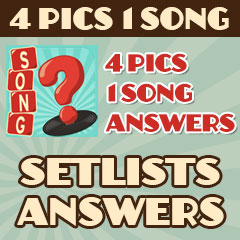 4 Pics 1 Song - Setlists Answers